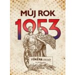 Můj rok 1953 - Alena Breuerová – Hledejceny.cz