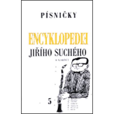Encyklopedie Jiřího Suchého, svazek 5 Písničky Mi Po Suchý Jiří – Zboží Mobilmania