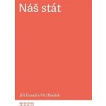 Náš stát - Jiří Hanuš, Vít Hloušek – Sleviste.cz