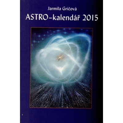 Astro kalendář 2010 Jarmila Gričová