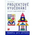 Projektové vyučování pro první stupeň základní školy - Náměty pro učitele - Jana Coufalová – Hledejceny.cz