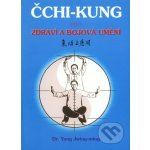 Čchi-kung pro zdraví a bojová umění – Zbozi.Blesk.cz