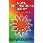 Nové terapeutické směry - Sýkorová Jana a kolektív – Hledejceny.cz