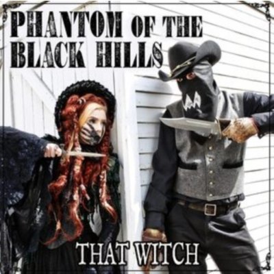Phantom Of The Black Hills - That Witch CD