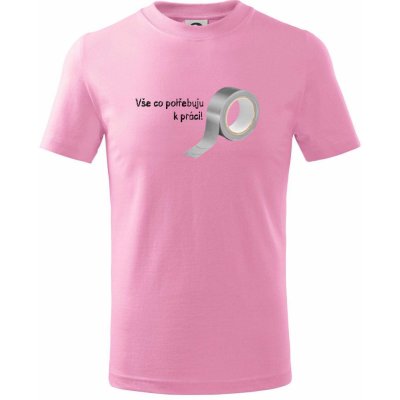 Vse co potřebuju k práci Lepící páska tričko dětské bavlněné růžová