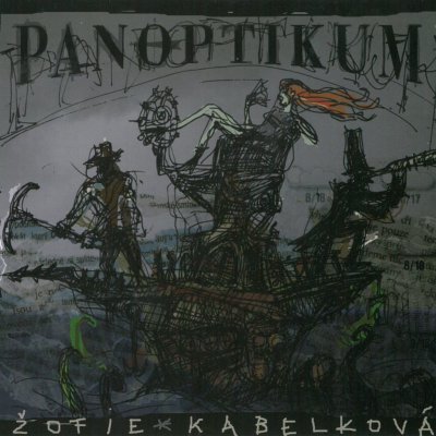 Marcel Kříž a Žofie Kabelková a Ivo Cicvárek - Panoptikum CD – Zboží Mobilmania