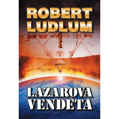 Lazarova vendeta - 2. vydání - Robert Ludlum – Hledejceny.cz