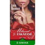 Milovať je zakázané - Lucia Braunová – Hledejceny.cz