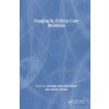 Imaging in Critical Care Medicine Taylor & Francis Ltd