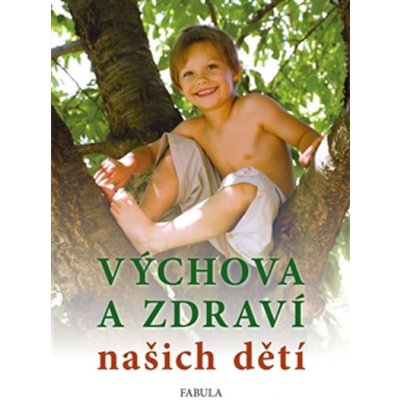 Výchova a zdraví našich dětí – Zbozi.Blesk.cz