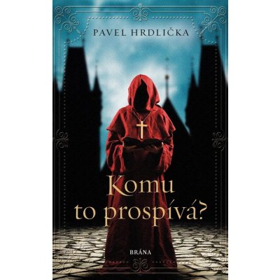 Komu to prospívá - Pavel Hrdlička