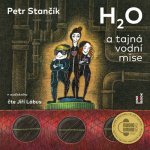 H2O a tajná vodní mise - Stančík Petr - Čte Jiří Lábus – Hledejceny.cz