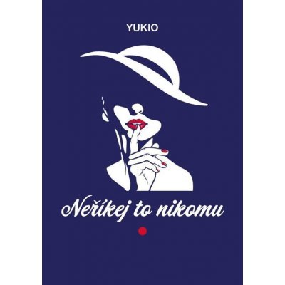 Neříkej to nikomu - Yukio