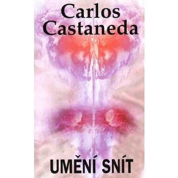 Umění snít - Carlos Castaneda