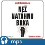 Než natáhnu brka - Antti Tuomainen – Zboží Mobilmania