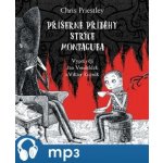 Příšerné příběhy strýce Montaguea - Priestley Chris – Hledejceny.cz