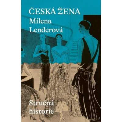 Česká žena: Stručná historie – Zboží Dáma