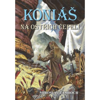 Koniáš - Na ostřích čepelí - Miroslav Žamboch