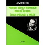 Pevnost bílých mravenců; Ďáblův prsten; Železo přichází z hvězd – Souček Ludvík – Hledejceny.cz