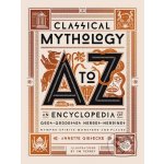 Classical Mythology A to Z - Annette Giesecke – Zboží Dáma