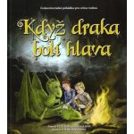 Když draka bolí hlava - Šiška Petr – Hledejceny.cz