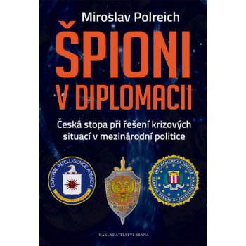 Špioni v diplomacii - Polreich Miroslav