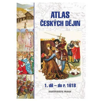 Atlas českých dějin – 1.díl do r. 1618 –