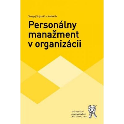 Personálny manažment v organizácii - Vojtovič Sergej, kol.