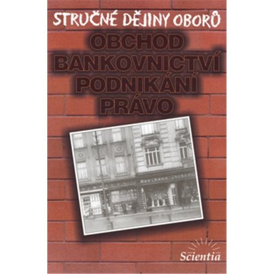 Stručné dějiny oborů Obchod, bankovnictví, podnikání - I. Ja... – Hledejceny.cz