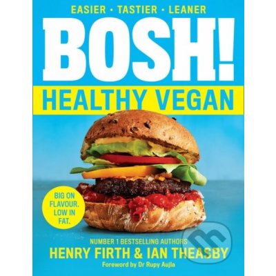 Bosh! The Healthy Vegan Diet - Henry Firth, Ian Theasby – Hledejceny.cz