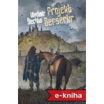 Projekt Berserkr - Vladimír Šlechta – Hledejceny.cz