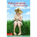 Dobrá tak akorát - Barbora Šťastná