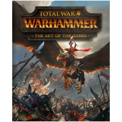 Total War: Warhammer - The Art of the Games