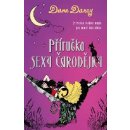 Příručka sexy čarodějky - Průvodce světem magie pro mladé kouzelnice