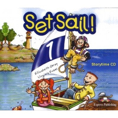 Set Sail! 1 Story Book CD (1) Express Publishing – Zbozi.Blesk.cz