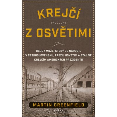 Krejčí z Osvětimi - Martin Greenfield – Hledejceny.cz
