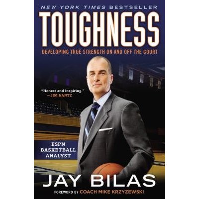 Toughness: Developing True Strength on and Off the Court Bilas JayPaperback – Hledejceny.cz