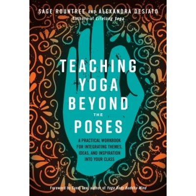 Teaching Yoga Beyond the Poses – Hledejceny.cz