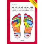 Reflexní terapie - Tajemná řeč lidského těla – Hledejceny.cz