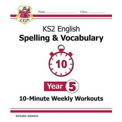 "KS2 English 10-Minute Weekly Workouts: Spelling & Vocabulary - Year 5" - "" ("Books CGP")(Paperback / softback) – Hledejceny.cz