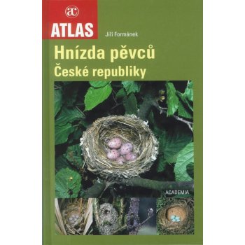 Atlas hnízd pěvců ČR - Jiří Formánek