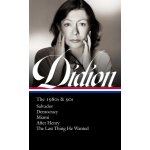 Joan Didion: The 1980s & 90s Loa #341: Salvador / Democracy / Miami / After Henry / The Last Thing He Wanted Didion JoanPevná vazba – Hledejceny.cz