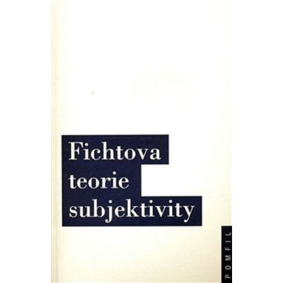 Fichtova teorie subjektivity – Hledejceny.cz