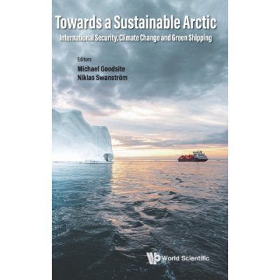 Towards a Sustainable Arctic: International Security, Climate Change and Green Shipping – Zbozi.Blesk.cz