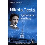 Nikola Tesla a jeho tajné vynálezy - David Childress – Hledejceny.cz
