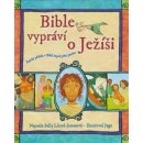 Bible vypráví o Ježíši Lloyd-Jonesová Sally