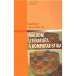 Národní literatura a komparatistika - Dalibor Tureček – Hledejceny.cz