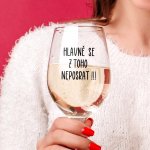 Ahome Sklenice na víno Hlavně se z toho nerat 450 ml – Sleviste.cz