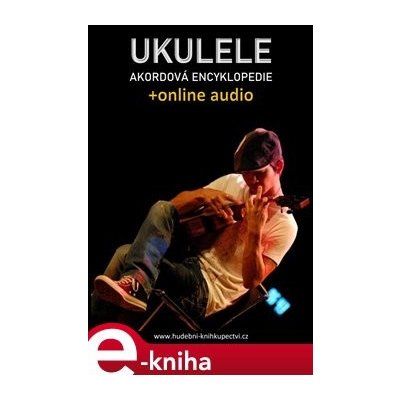 Ukulele – Akordová encyklopedie +audio - Zdeněk Šotola
