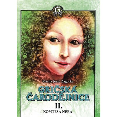 Gričská čarodějnice II. - Komtesa Nera - Marija Juric Zagorka